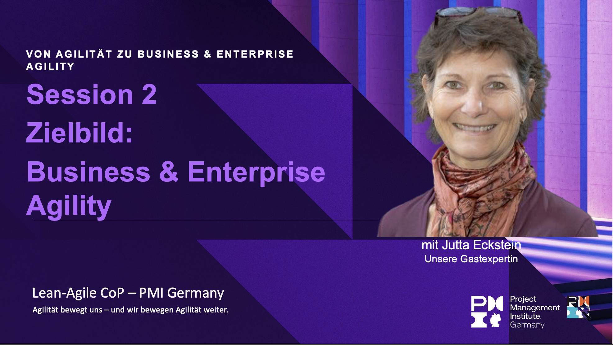 Von Agilität zu Business &amp; Enterprise Agility /  Serie 2. Zielbild: Business &amp; Enterprise Agility mit Jutta Eckstein